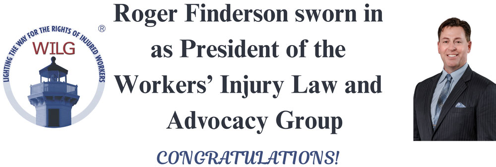 Roger Finderson sworn in as President of Worker's Injury Law and Advocacy Group